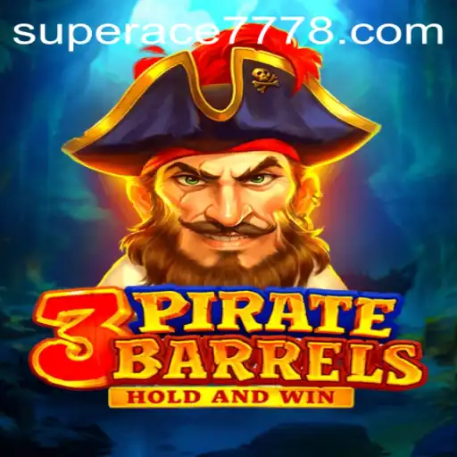 Discover the Thrilling World of 3PirateBarrels: A Treasure Hunt Adventure with Superace 777