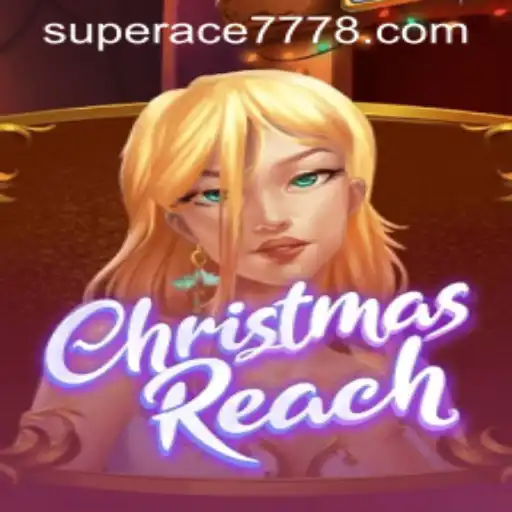 Exploring 'ChristmasReach': A Festive Gaming Adventure with Superace 777