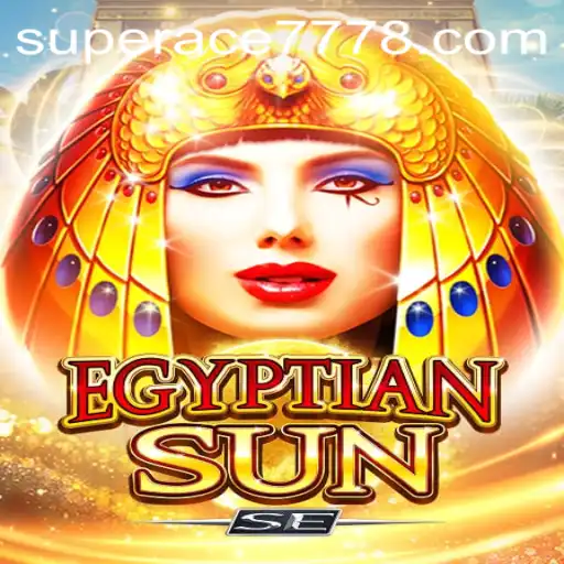 Discover the Magic of EgyptianSunSE: A Journey Through Ancient Egypt with SuperAce 777