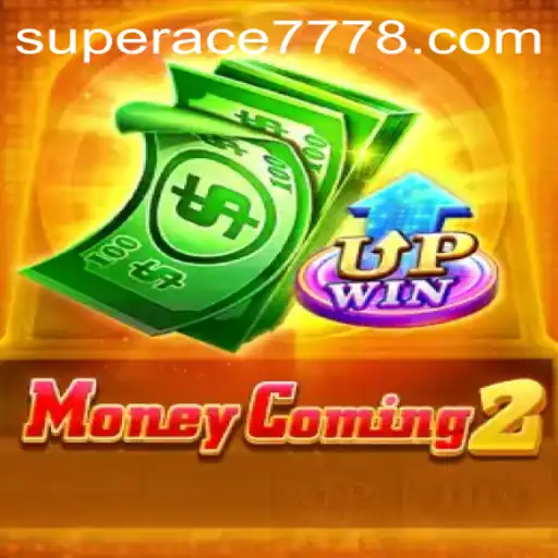 Explore the Exciting World of MoneyComing2 and the Superace 777 Experience