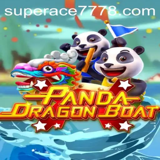 PANDADRAGONBOAT: Unveiling the Thrills and Excitement of Super Ace 777
